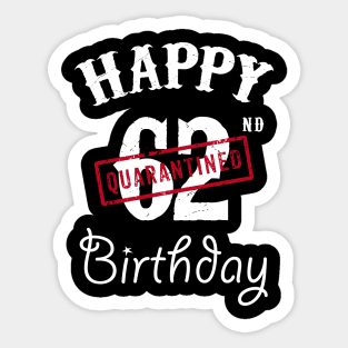 Happy 62nd Quarantined Birthday Sticker